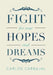 Fight for Your Hopes and Dreams by Carlos Carbajal