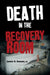 Death in the Recovery Room by James D. Beeson