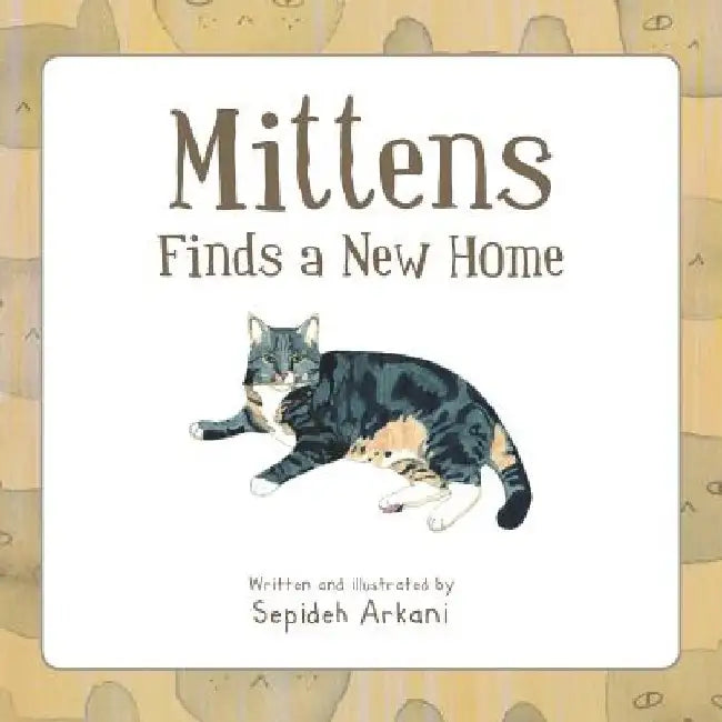 Mittens Finds a New Home by Sepideh Arkani