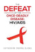 The Defeat of the Once-Deadly Disease: HIV/AIDS by Catherine Elebo