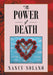The Power of Death: : A Caregiver's Story of Life, Love, and Loss by Nancy Solano
