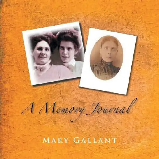 A Memory Journal by Mary Gallant