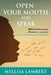 Open Your Mouth and Speak: 365 Affirmations and Powerful Quotes by Mellisa Lambert