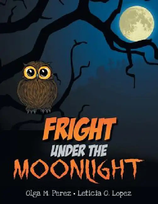 Fright Under the Moonlight by Olga M. Perez