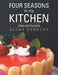 Four Seasons in My Kitchen: Cakes and Desserts by Alena Surgeon