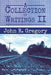 A Collection of Writings II by John R. Gregory