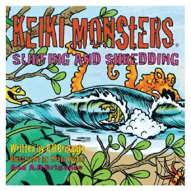 Keiki Monsters Surfing and Shredding! by Anthony H. Brigante