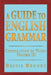 A Guide to English Grammar: Conjugation of Verbs Volume 3 by Bessie Brooks