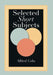 Selected Short Subjects by Alfred Colo