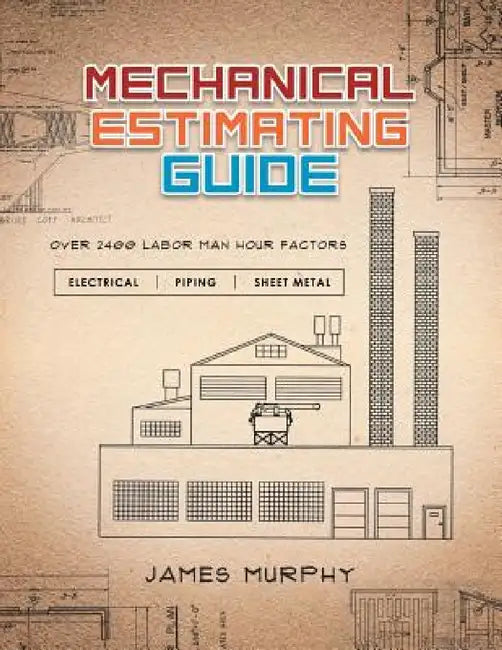 Mechanical Estimating Guide by James Murphy