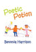 Poetic Potion by Bevonia Harrison