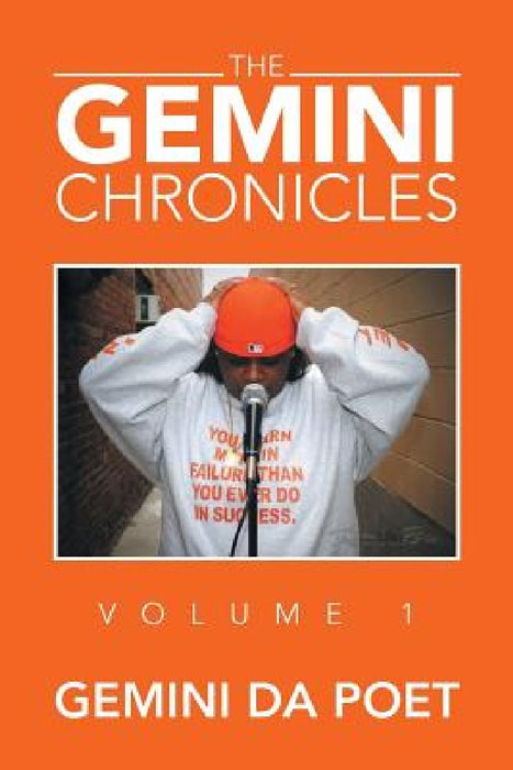 The Gemini Chronicles Volume 1: Volume 1 by Gemini Da Poet