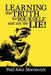 Learning the Truth for Yourself and Not the Lie! by Paul John Moronczyk