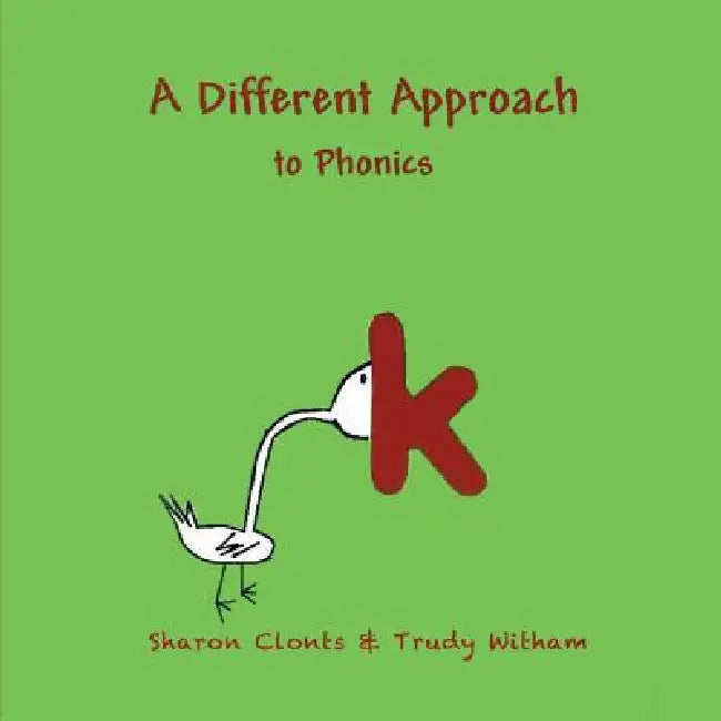 A Different Approach to Phonics by Sharon Clonts, Trudy Witham