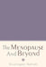 The Menopause and Beyond by Sivalingam Nalliah