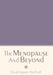 The Menopause and Beyond by Sivalingam Nalliah