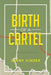 Birth of a Cartel by Ginny Kinzer