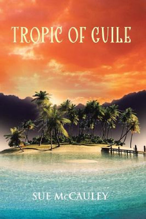Tropic of Guile by Sue McCauley