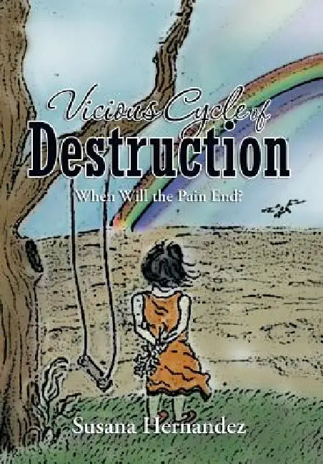 Vicious Cycle of Destruction: When Will the Pain End? by Susana Hernandez
