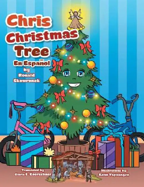 Chris Christmas Tree: En Espanol by Ronald Skowronek