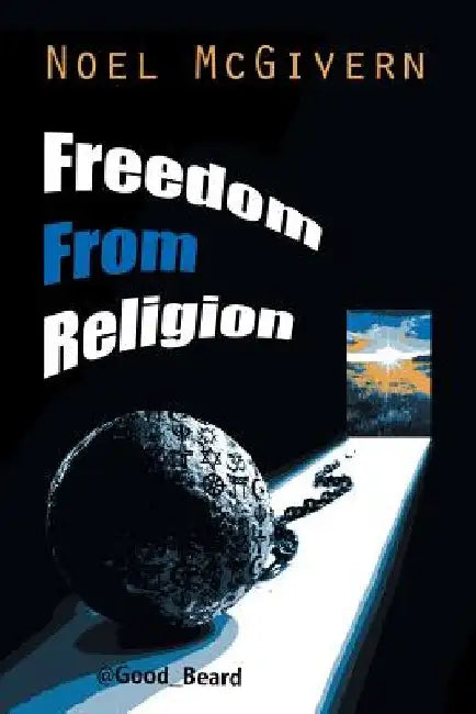 Freedom from Religion by Noel McGivern
