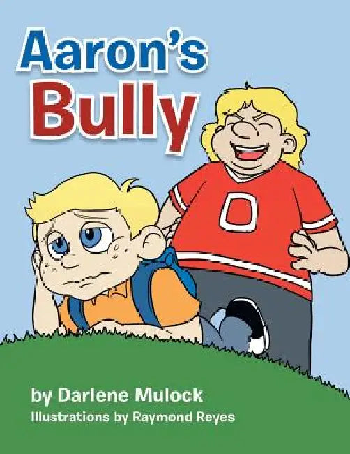 Aaron's Bully by Darlene Mulock
