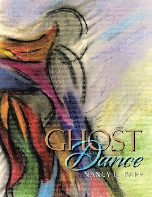Ghost Dance by Nancy E. Kapp
