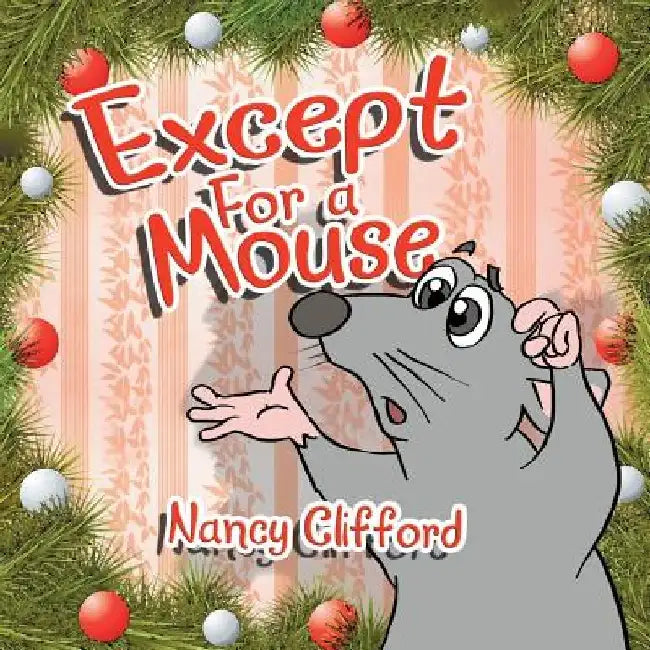 Except for a Mouse by Nancy Clifford