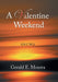 A Valentine Weekend: S.N.C.W.S. by Gerald E. Moutra