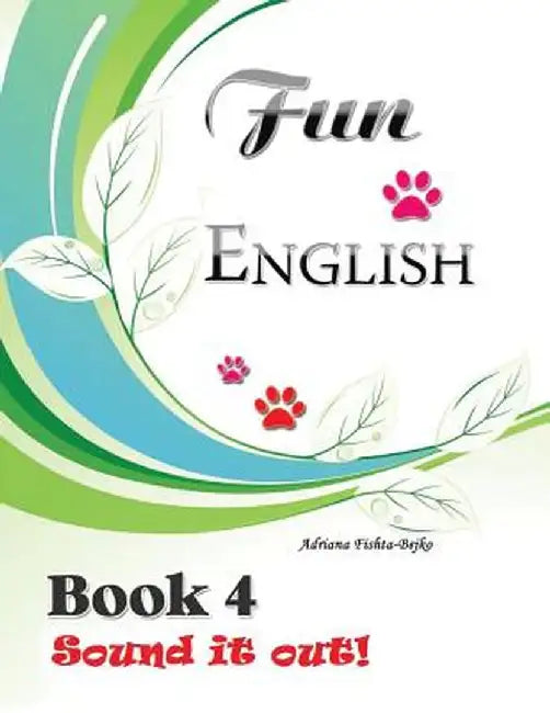 Fun English Book 4: Sound It Out! by Adriana Fishta-Bejko