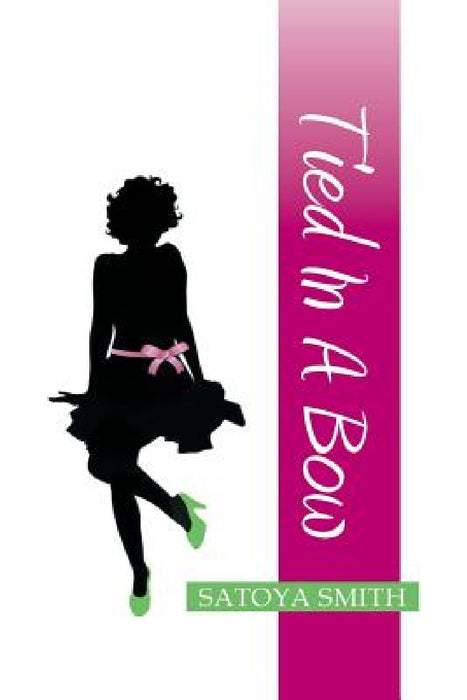 Tied in a Bow by Satoya Smith
