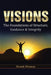 Visions: The Foundations of Structure, Guidance & Integrity by Nivaeh Winston