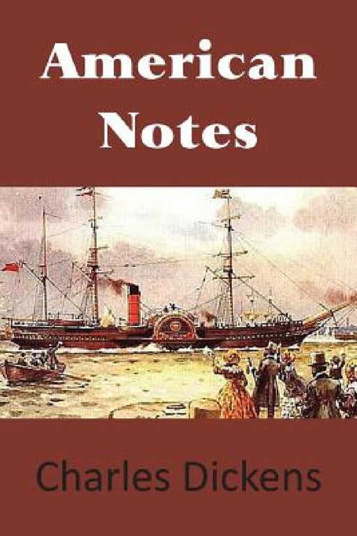 American Notes by Charles Dickens