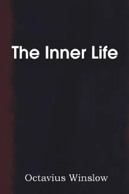 The Inner Life by Octavius Winslow
