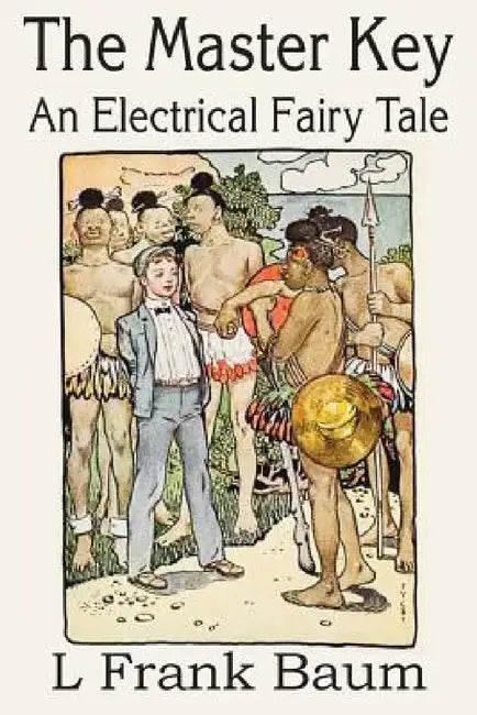 The Master Key, An Electrical Fairy Tale by L. Frank Baum