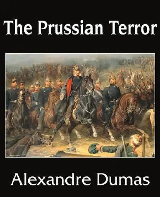 The Prussian Terror by Alexandre Dumas