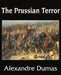 The Prussian Terror by Alexandre Dumas
