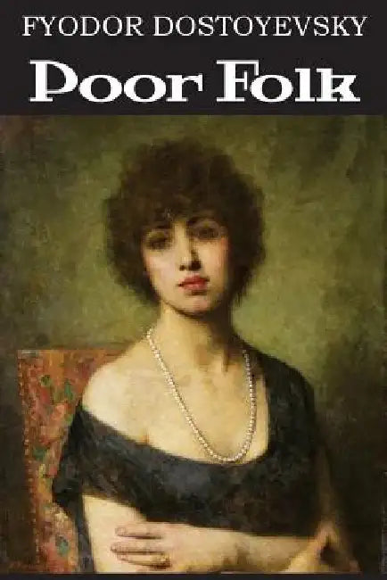 Poor Folk by Fyodor Dostoyevsky