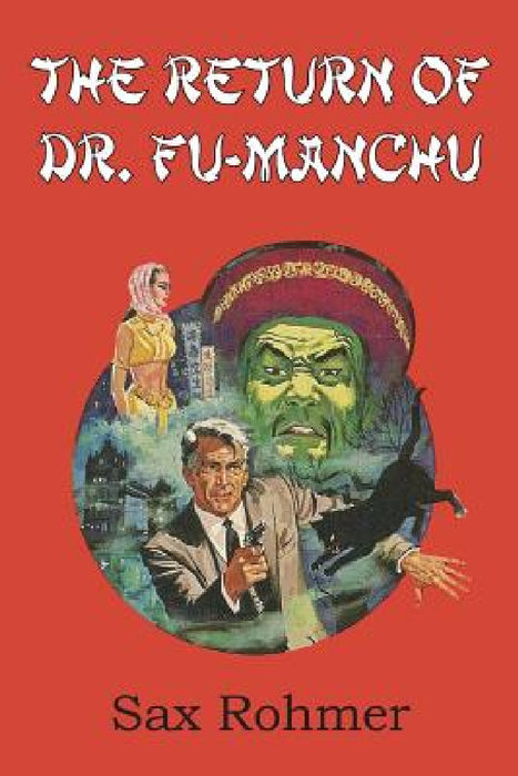 The Return of Dr. Fu-Manchu by Sax Rohmer