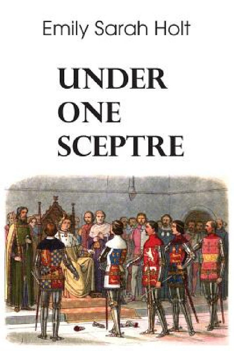 Under One Sceptre by Emily S. Holt