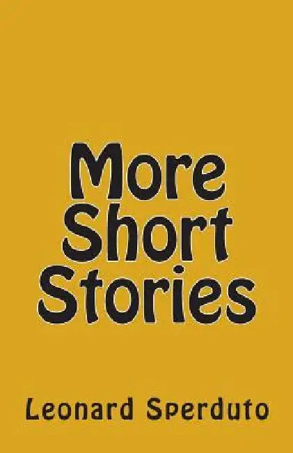 More Short Stories by Leonard Sperduto