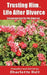 Trusting Him for Life After Divorce: Encouragement for the Divorced by Charlotte Holt