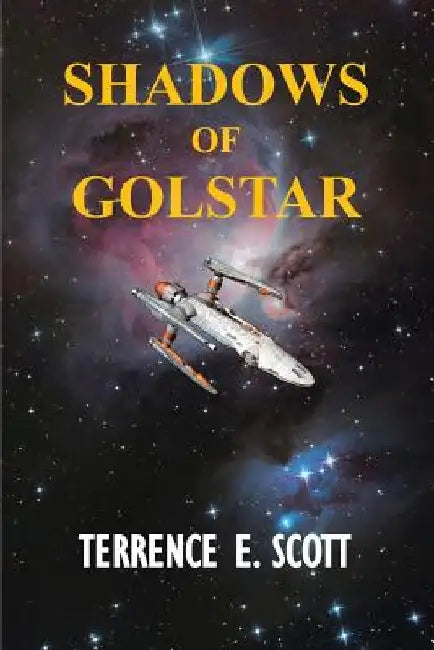 Shadows in Golstar by Terrence E. Scott