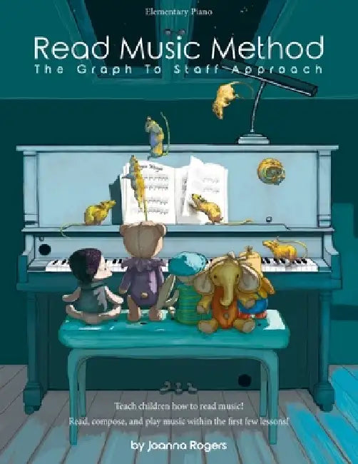 Read Music Method: The graph to staff approach by Joanna Rogers