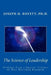 Science of Leadership: Findings from a Quarter Century of Peer-Reviewed Research by Joseph H. Boyett