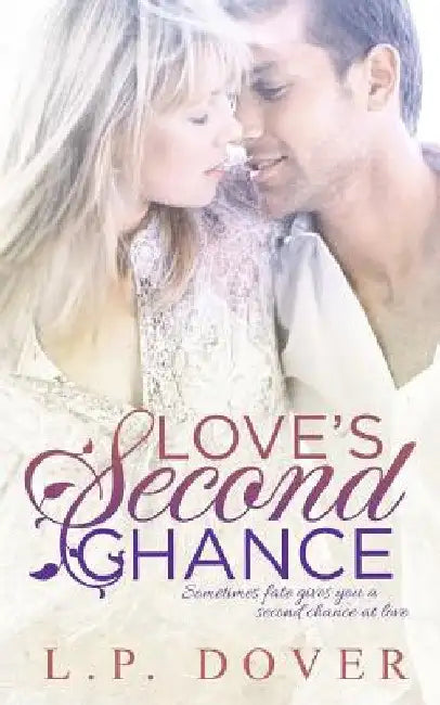 Love's Second Chance: A Second Chances Novel by L. P. Dover