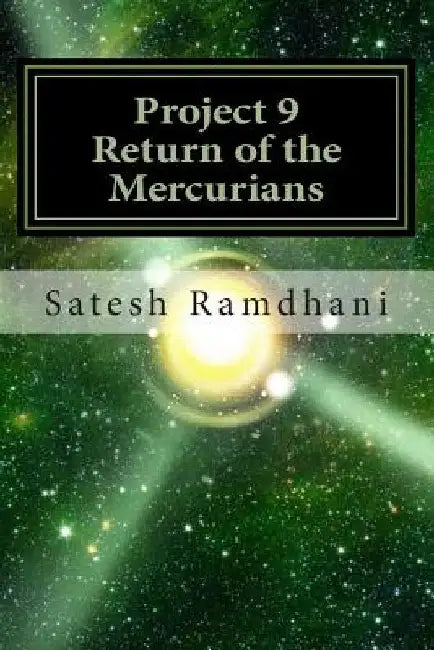 Return of the Mercurians by Satesh Ramdhani