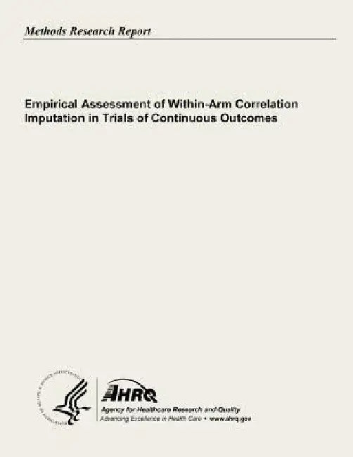 Empirical Assessment of Within-Arm Correlation Imputation in Trials of Continuous Outcomes by Agency for Healthcare Resea And Quality