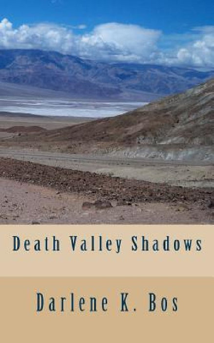Death Valley Shadows by Darlene K. Bos