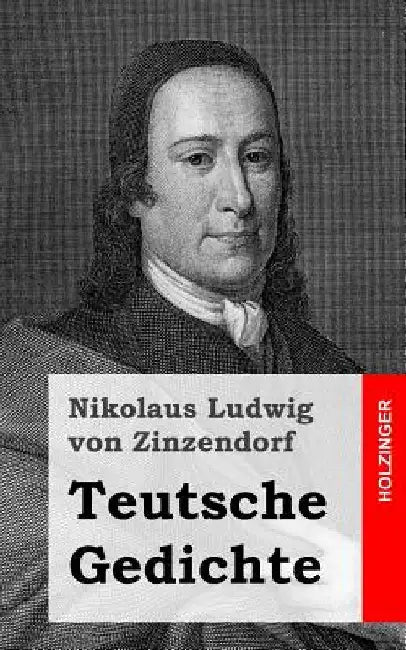 Teutsche Gedichte by von Zinzendorf, Nikolaus Ludwig